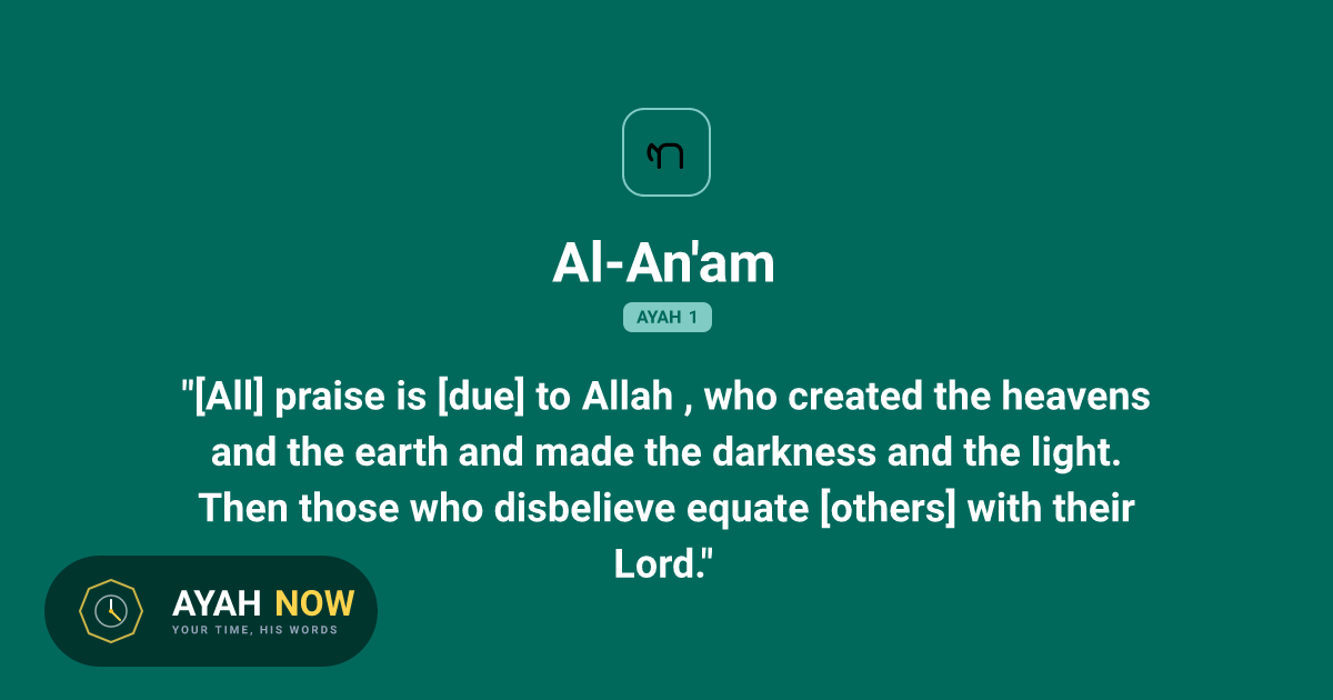 Al-An'am 6:1 Arabic Text & Translation - Quran 6:1