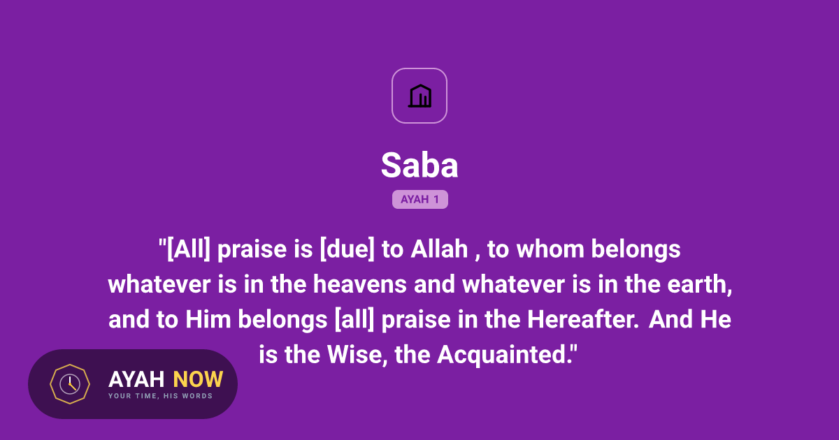 Saba 34:1 Arabic Text & Translation - Quran 34:1